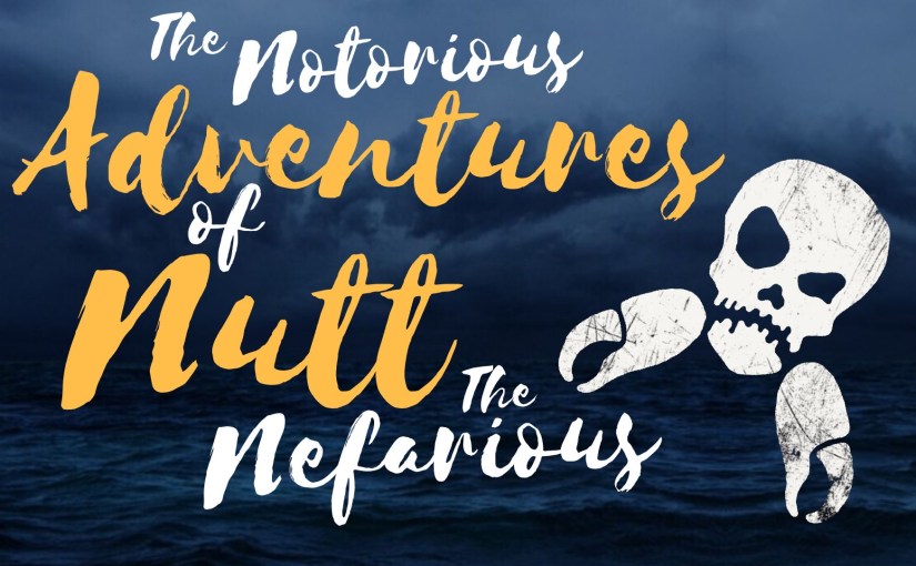 The Notorious Adventures Of Nutt The&nbsp;Nefarious